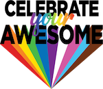 Celebrate Your Awesome logo. Celebrate and Awesome are in bold Black all caps text. Your is in cursive and infilled with a rainbow gradient. Under the word Awesome are the progress flag colours starting from the bottom of the letters and coming to a point, in an inverted triangle.